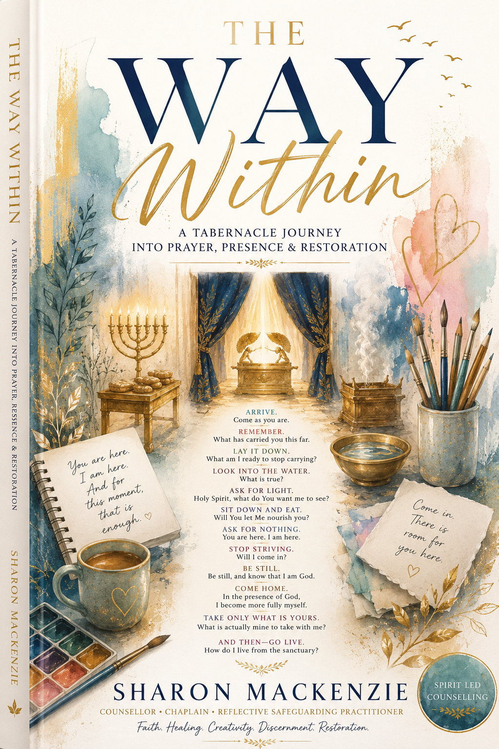 The Way Within — A Tabernacle Journey into Prayer, Presence & Restoration, by Sharon Mackenzie